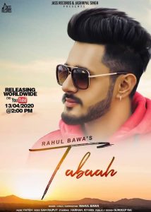 Tabaah New Upcoming Punjabi Song by Rahul Bawa