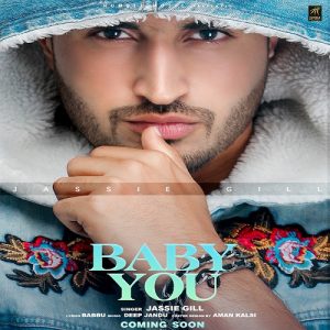 baby you jassie gill