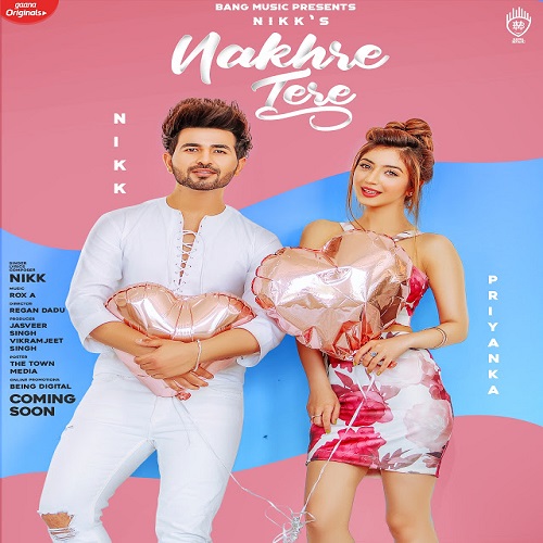 Nakhre Tere Song – Nikk