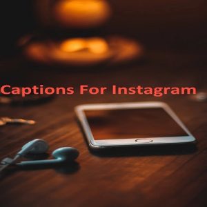 Captions For Instagram