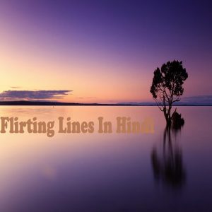 Flirting Lines In Hindi