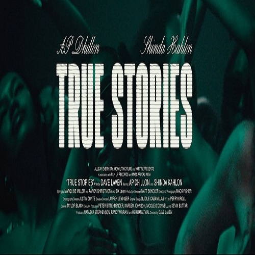 AP Dhillon And Shinda Kahlon’s New Song ‘True Stories’ Released Now