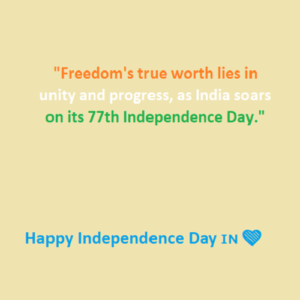 77th Independence Day of India: A Proud Journey of Freedom and Progress