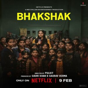 Bhakshak Movie - Heroine, Cast, Story, Release Date, Watch Online, Ott & Info