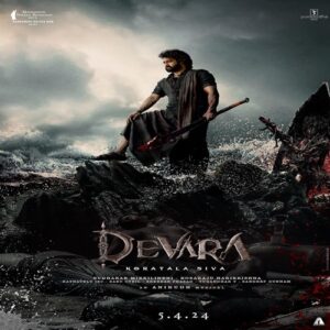 Devara Movie - Heroine, Cast, Budget, Story, Director, Release Date, Songs & Update