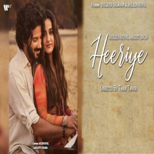 Heeriye Song  Cast, Singer, Actress Name & Info