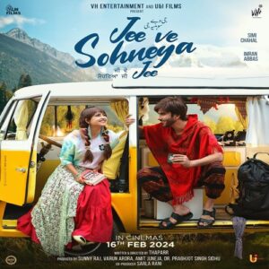 Jee Ve Sohneya Jee Movie - Heroine, Cast, Crew, Release Date, Songs And Info