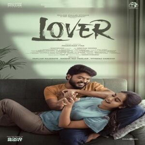 Lover (Tamil) Film - Heroine, Cast, Director, Ott, Release Date, Story & Update