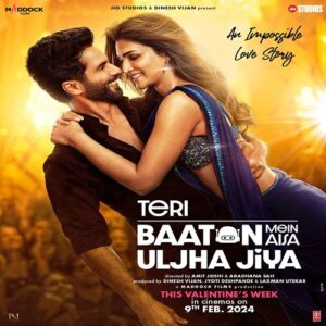 Teri Baaton Mein Aisa Uljha Jiya Movie - Cast, Release Date, Budget, Songs