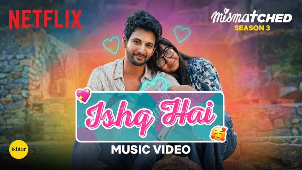 Ishq Hai Song Mismatched Season 3: Singer Name, Cast, Meaning And More