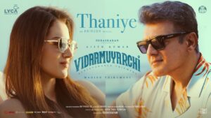 Thaniye Song: Movie, Cast Name, Singer, Composer, Lyrics Meaning, Video and More